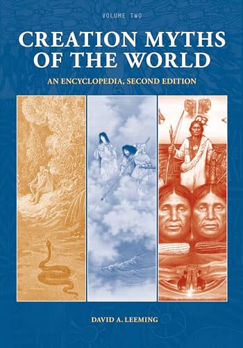 Creation Myths of the World [2 Volumes]: An Encyclopedia, 2nd Edition